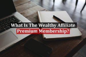 What Is Wealthy Affiliate Premium Featured image